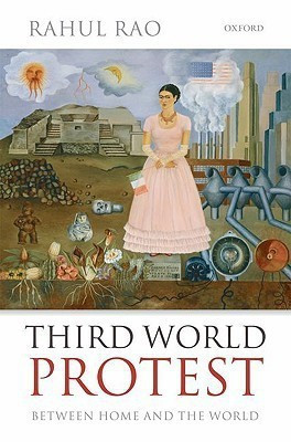 Third World Protest  - Between Home and the World(English, Hardcover, Rao Rahul)