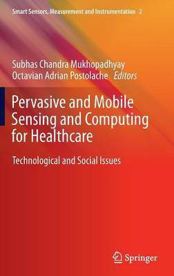 Pervasive and Mobile Sensing and Computing for Healthcare(English, Hardcover, unknown)
