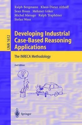 Developing Industrial Case-Based Reasoning Applications(English, Paperback, Bergmann Ralph)