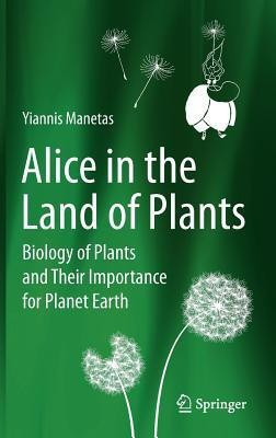 Alice in the Land of Plants(English, Hardcover, Manetas Yiannis)
