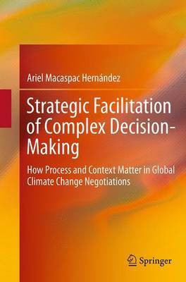 Strategic Facilitation of Complex Decision-Making(English, Paperback, Hernandez Ariel Macaspac)