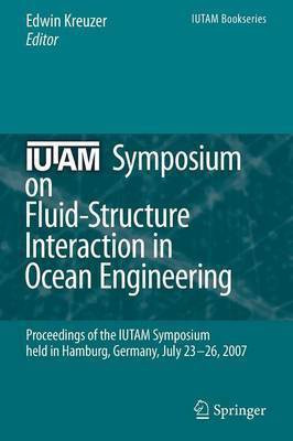 IUTAM Symposium on Fluid-Structure Interaction in Ocean Engineering(English, Paperback, unknown)