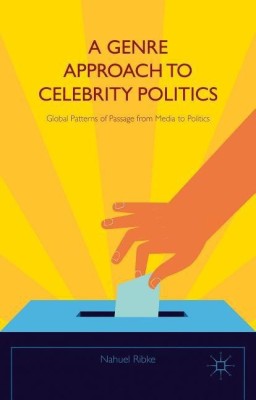 A Genre Approach to Celebrity Politics(English, Hardcover, Ribke Nahuel)