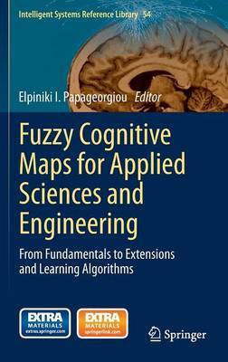 Fuzzy Cognitive Maps for Applied Sciences and Engineering(English, Hardcover, unknown)