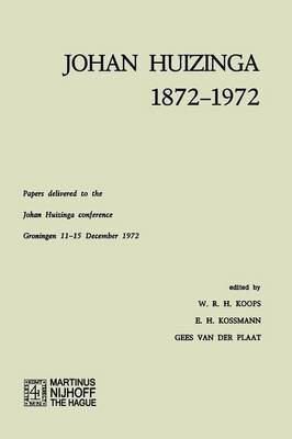 Johan Huizinga 1872-1972(English, Paperback, Koops W. R. H.)