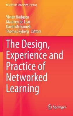 The Design, Experience and Practice of Networked Learning(English, Hardcover, unknown)