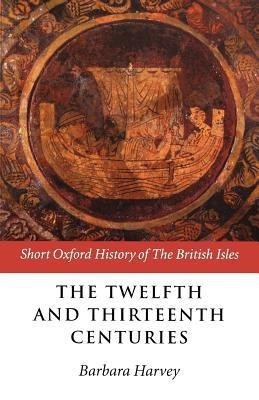 The Twelfth and Thirteenth Centuries(English, Paperback, unknown)