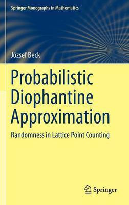 Probabilistic Diophantine Approximation(English, Hardcover, Beck Jozsef)