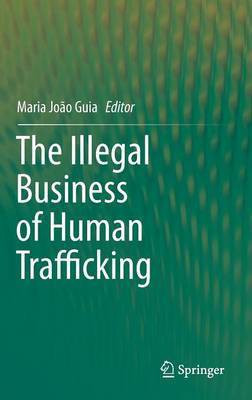 The Illegal Business of Human Trafficking(English, Hardcover, unknown)