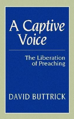 A Captive Voice(English, Paperback, Buttrick David)