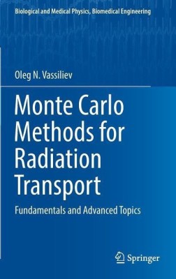 Monte Carlo Methods for Radiation Transport(English, Hardcover, Vassiliev Oleg N.)