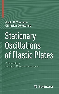 Stationary Oscillations of Elastic Plates(English, Hardcover, Thomson Gavin R.)