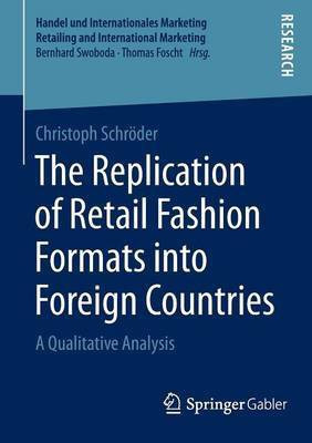The Replication of Retail Fashion Formats into Foreign Countries(English, Paperback, Schroeder Christoph)