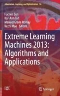 Extreme Learning Machines 2013: Algorithms and Applications(English, Hardcover, unknown)