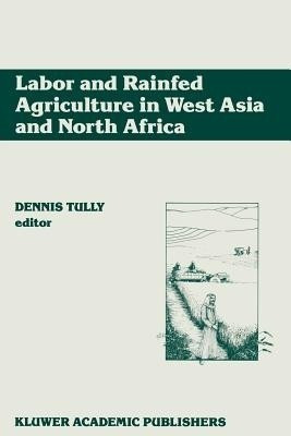 Labor and Rainfed Agriculture in West Asia and North Africa(English, Paperback, unknown)