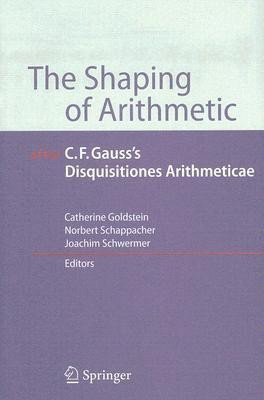 The Shaping of Arithmetic after C.F. Gauss's Disquisitiones Arithmeticae(English, Hardcover, unknown)