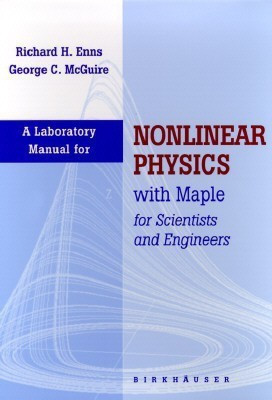 Laboratory Manual for Nonlinear Physics with Maple for Scientists and Engineers(English, Paperback, Enns Richard H.)