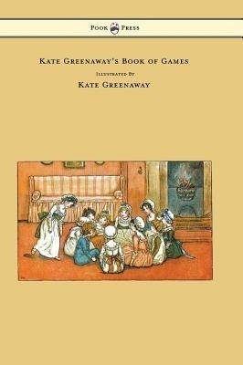 Kate Greenaway's Book of Games(English, Hardcover, Greenaway Kate)