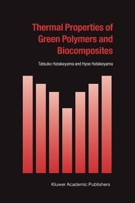 Thermal Properties of Green Polymers and Biocomposites(English, Paperback, Hatakeyama Tatsuko)