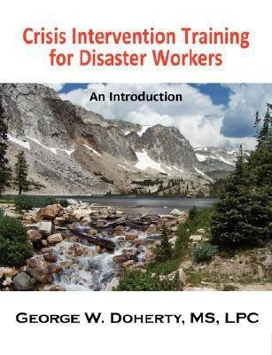 Crisis Intervention Training for Disaster Workers(English, Paperback, Doherty George W.)