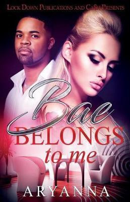 Bae Belongs to Me(English, Paperback, Aryanna)