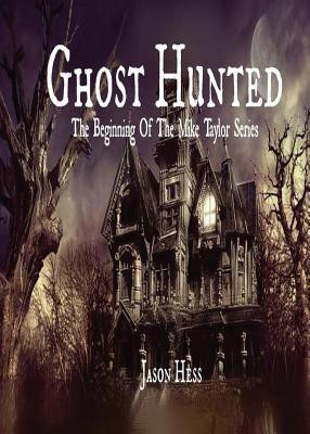 Ghost Hunted(English, Paperback, Hess Jason)