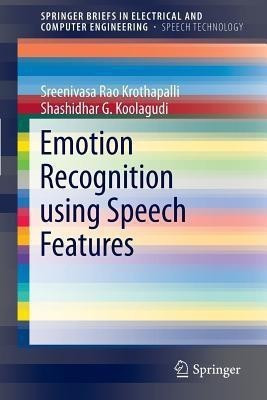 Emotion Recognition using Speech Features(English, Paperback, Rao K. Sreenivasa)