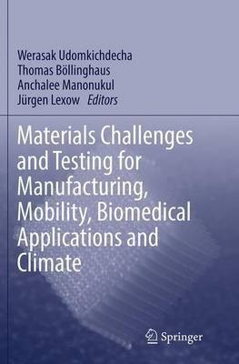 Materials Challenges and Testing for Manufacturing, Mobility, Biomedical Applications and Climate(English, Paperback, unknown)