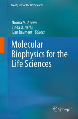 Molecular Biophysics for the Life Sciences(English, Paperback, unknown)