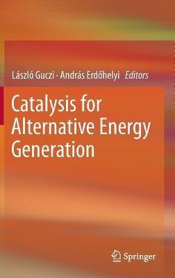 Catalysis for Alternative Energy Generation(English, Hardcover, unknown)