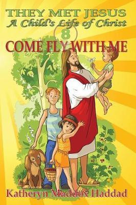 Come Fly With Me(English, Paperback, Haddad Katheryn Maddox)