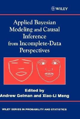 Applied Bayesian Modeling and Causal Inference from Incomplete-Data Perspectives(English, Hardcover, unknown)