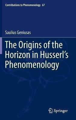 The Origins of the Horizon in Husserl's Phenomenology(English, Hardcover, Geniusas Saulius)
