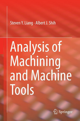 Analysis of Machining and Machine Tools(English, Hardcover, Liang Steven)