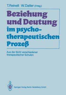 Beziehung und Deutung im psychotherapeutischen Prozess(German, Paperback, unknown)