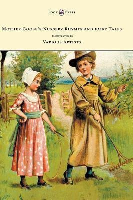 Mother Goose's Nursery Rhymes and Fairy Tales - With Six Coloured Plates, and Four Hundred and Twenty-Four Wood-Cuts by John Gilbert, John Tenniel, Harrison Weir, Walter Cranel, W. McConnell, and Others(English, Hardcover, Anon.)