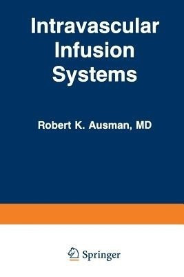 Intravascular Infusion Systems(English, Paperback, unknown)