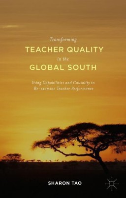 Transforming Teacher Quality in the Global South(English, Hardcover, Tao Sharon)