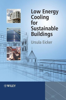 Low Energy Cooling for Sustainable Buildings(English, Hardcover, Eicker Ursula)