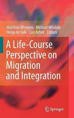 A Life-Course Perspective on Migration and Integration(English, Hardcover, unknown)