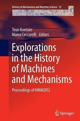 Explorations in the History of Machines and Mechanisms(English, Paperback, unknown)