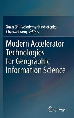 Modern Accelerator Technologies for Geographic Information Science(English, Hardcover, unknown)