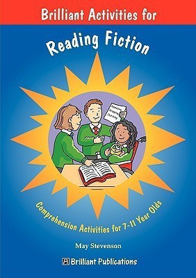 Brilliant Activities for Reading Fiction(English, Paperback, Stevenson May)