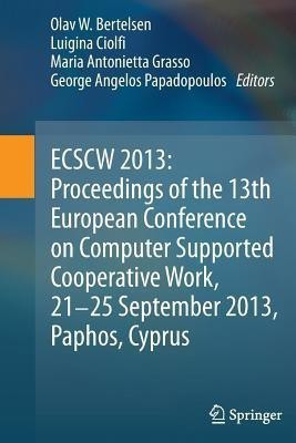 ECSCW 2013: Proceedings of the 13th European Conference on Computer Supported Cooperative Work, 21-25 September 2013, Paphos, Cyprus(English, Hardcover, unknown)