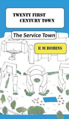 Twenty First Century Town(English, Hardcover, Robins E M)
