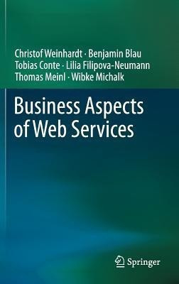 Business Aspects of Web Services(English, Hardcover, Weinhardt Christof)