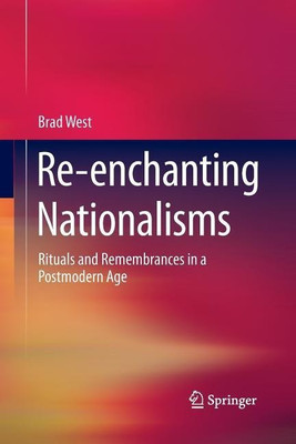 Re-enchanting Nationalisms(English, Paperback, West Brad)