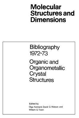Bibliography 1972-73 Organic and Organometallic Crystal Structures(English, Paperback, unknown)