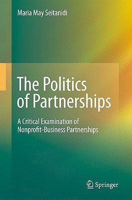 The Politics of Partnerships(English, Hardcover, Seitanidi Maria May)
