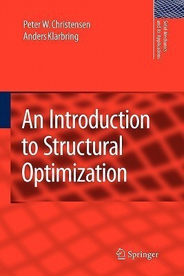 An Introduction to Structural Optimization(English, Paperback, Christensen Peter W.)